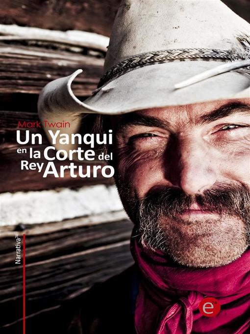 Title details for Un yanqui en la corte del Rey Arturo by Mark Twain - Available